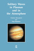 Solitary Waves in Plasmas and in the Atmosphere