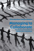 Managing to Collaborate