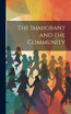 The Immigrant and the Community