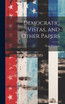 Democratic Vistas, and Other Papers