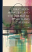 Treatise On Midwifery and the Diseases of Women and Children