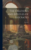 The Orations and Epistles of Isocrates