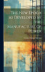 The New Epoch as Developed by the Manufacture of Power