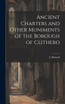 Ancient Charters and Other Muniments of the Borough of Clithero