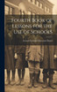 Fourth Book of Lessons for the Use of Schools