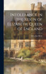 Intolerance in the Reign of Elizabeth, Queen of England