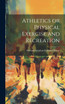 Athletics or Physical Exercise and Recreation