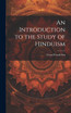 An Introduction to the Study of Hinduism