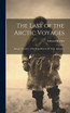 The Last of the Arctic Voyages; Being a Narrative of the Expedition in H. M. S. Assistance