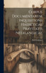 Corpus Documentarum Inquisitions Haereticae Pravitatis Neerlandicae