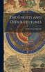 The Ghosts and Other Lectures