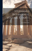 Stephanus Byzantinus, Volume 3, part 1