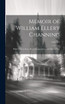 Memoir of William Ellery Channing