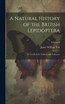 A Natural History of the British Lepidoptera