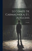 Le Comte De Carmagnola; Et, Adelghis