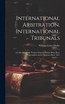 International Arbitration. International Tribunals