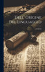 Dell' Origine Del Linguaggio
