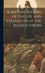 Scripture Record of the Life and Character of the Blessed Virgin