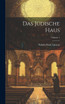 Das Jüdische Haus; Volume 1