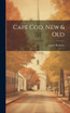 Cape Cod, New & Old