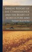 Annual Report of the Commissioner and the Board of Agriculture and Immigration