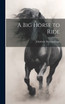 A Big Horse to Ride