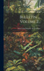 Bulletin ..., Volume 2...