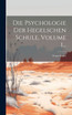 Die Psychologie Der Hegelschen Schule, Volume 1...