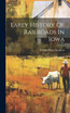 Early History Of Railroads In Iowa