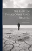 Die Ehre in Philosophie und Recht...
