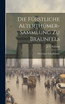 Die Fürstliche Alterthümer-sammlung Zu Braunfels