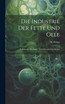 Die Industrie Der Fette Und Oele