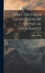 First (Second) Class-Book of Physical Geography