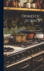 Domestic Science; Volume 1