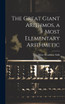 The Great Giant Arithmos, a Most Elementary Arithmetic