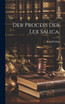 Der Process der Lex Salica.
