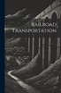 Railroad Transportation