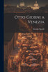 Otto Giorni a Venezia