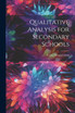Qualitative Analysis for Secondary Schools