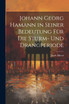 Johann Georg Hamann in Seiner Bedeutung Für Die Sturm- Und Drangperiode