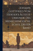 Johann Gottfried von Herder's älteste Urkunde des Menschengeschlechts, Erster Band
