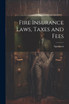 Fire Insurance Laws, Taxes and Fees