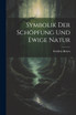 Symbolik Der Schöpfung Und Ewige Natur