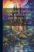 Coulyng Castle, Or, A Knight of the Olden Days