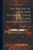 The Writers of the New Testament, Their Style and Characteristics
