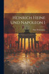 Heinrich Heine und Napoleon I