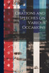 Orations and Speeches on Various Occasions; Volume IV