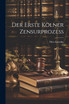 Der Erste Kölner Zensurprozess