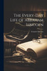 The Every-day Life of Abraham Lincoln