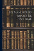 Les Manuscrits Arabes de L'Escurial